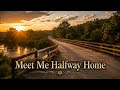 Dusty Rivers - Meet Me Halfway Home