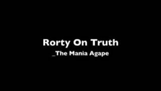 Rorty On Truth by The Mania Agape