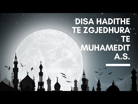 Disa hadithe te zgjedhura te Muhamedit A.S.
