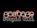 GARBAGE - Stupid Girl (Lyric Video)