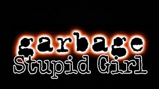 GARBAGE - Stupid Girl (Lyric Video)