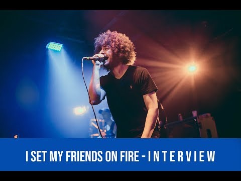 I SET MY FRIENDS ON FIRE INTERVIEW- TUNED IN PRESS- HOUSTON, TX- 7/25/18
