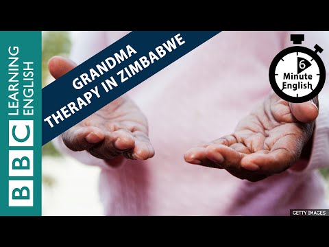 辛巴維的奶奶療法--6分鐘英語。 (Grandma therapy in Zimbabwe - 6 Minute English)