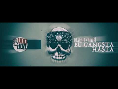 Havari Ft. Dr. Zehir-Bu Gangsta Hasta (Audio)