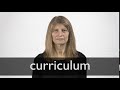 How to pronounce CURRICULUM in British English