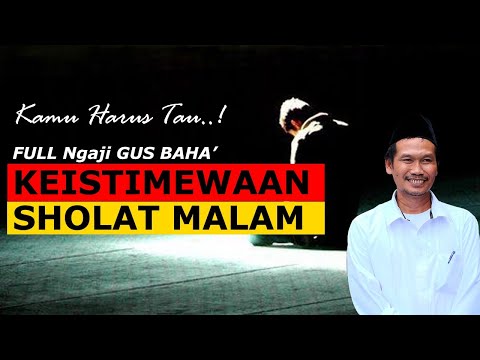 🔴Keistimewaan Sholat Tahajud : Mutholaah Ngaji Gus Baha