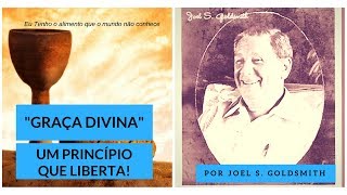 🙌 A GRAÇA DIVINA 🙌 Assegura o Alimento que o Mundo Não Conhece - por Joel S. Goldsmith