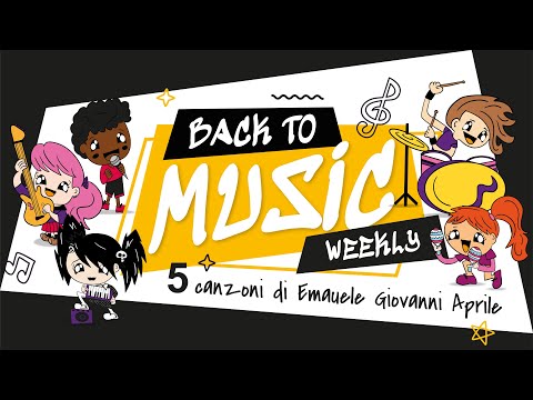 Back to Music - Settimana musicale con il Maestro Emanuele - Una canzone al giorno!
