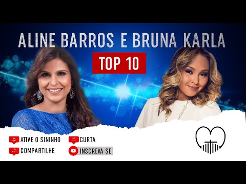 Aline Barros & Bruna Karla ''Top 10'' Só as Melhores