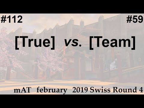 mAT with Zurrie february 2019: SR 4 [True] vs. [Team]