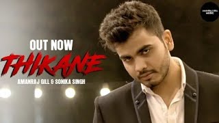 Thikane | Amanraj Gill | Sonika Singh | Latest Haryanvi Song 2019