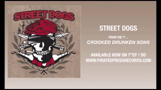 Street Dogs &quot;Crooked Drunken Sons&quot;