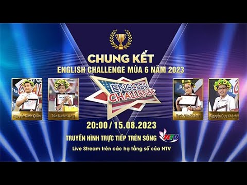 [Live] Chung kết Sân chơi tiếng Anh - English Challenge mùa 6 năm 2023 (NTV)