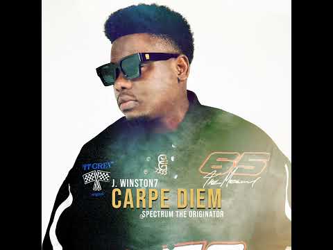 J. Winston- Carpe Diem( @SpectrumTheOriginator )
