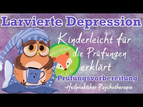 Heilpraktiker Psychotherapie: LARVIERTE DEPRESSION - Lernvideo zur Prüfungsvorbereitung