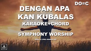 Download lagu Dengan Apa Kan Kubalas (Karaoke, Lirik, Chord) Do=C mp3