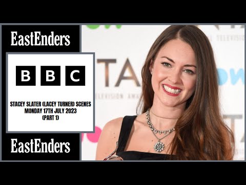 EastEnders - Stacey Slater (Lacey Turner) scenes | Monday 17th July 2023 (Part 1)