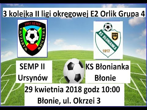 KS Błonianka Błonie 2008 vs SEMP II Ursynów 2008 ( 29.04.2018)