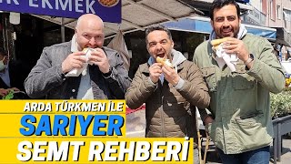 Arda Türkmen'le Sarıyer Lezzetleri - Ayaküstü Lezzetler