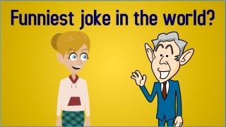 Funniest joke in world