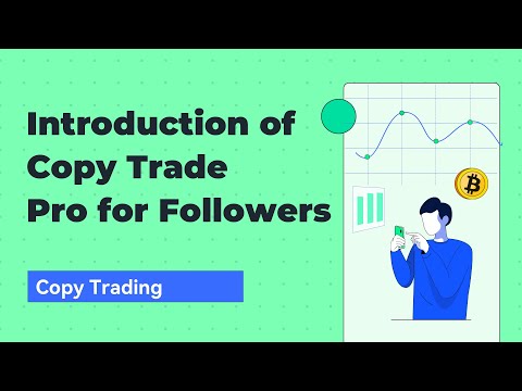An Introduction of Copy Trade Pro for Followers