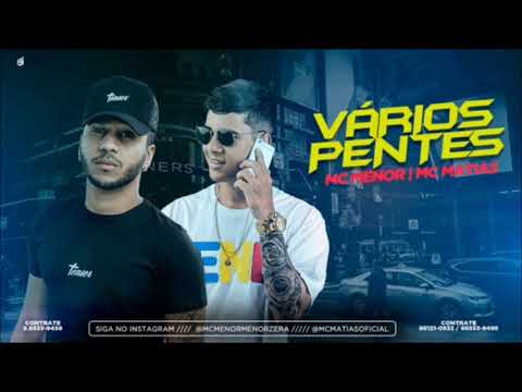 Mc Menor e Mc Matias - Vários Pentes (LANÇANDO FUNK)