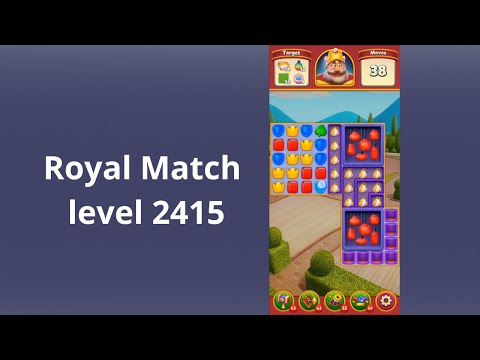 Royal Match Level 2415   NO BOOSTERS