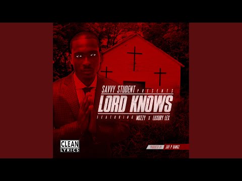 Lord Knows (feat. Mozzy & Luxury Lex)