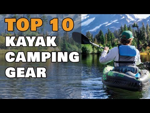 Top 10 Kayak Camping Gear You Should Have
