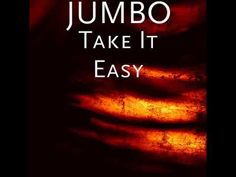 Take it easy by Jumbo