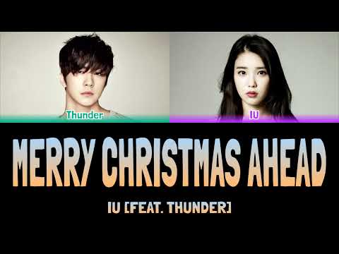 IU - MERRY CHRISTMAS AHEAD (미리 메리 크리스마스) [feat. Thunder] [Colour Coded Lyrics Han/Rom/Eng]