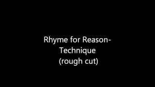 Rhyme for Reason-Technique (rough cut)