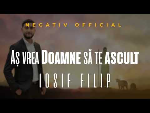 Negativ - AS VREA DOAMNE SA TE ASCULT ( Negativ Crestin 2023 Iosif Filip Official )