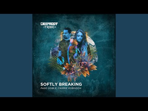 Softly Breaking