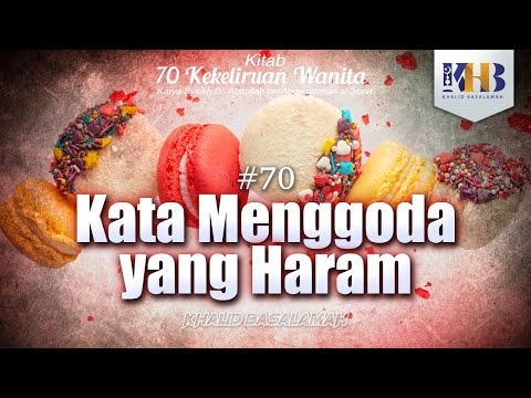 70 Kekeliruan Wanita - #70 Kata Menggoda yang Haram
