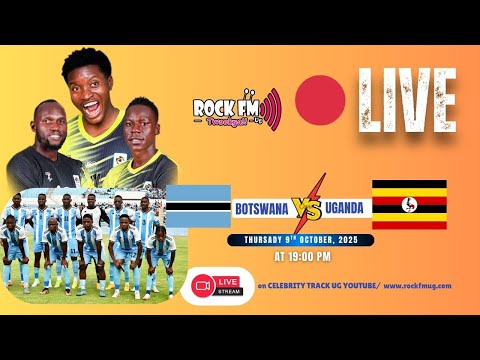 UGANDA VS BOTSWANA LIVE : WORLD CUP QUALIFIERS