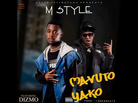 M-style ft Dizmo Mavuto yako pro-lagerbeats