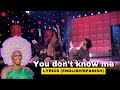 RPDR S12: You don’t know me (Lyrics/Letra) (English/Español)