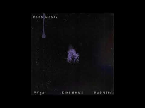 Myya x Kiki Rowe x Madness- Dark Magic (Official audio)