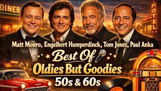 Download lagu Matt Monro, Engelbert Humperdinck, Tom Jones, Paul Anka️🎤Best Of Oldies But Goodies 50s & 60s mp3