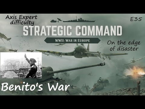 SC WWII: War in Europe - Benito's War expert diffculty E35 On the edge of disaster
