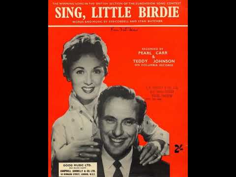 Pearl Carr & Teddy Johnson  : Sing Little Birdie