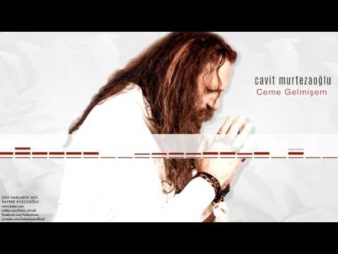 Cavit Murtezaoğlu - Ceme Gelmişem [ Ehli Hakların Sesi / Bayrek Kuşçuoğlu © 2016 Z Kalan Müzik ]