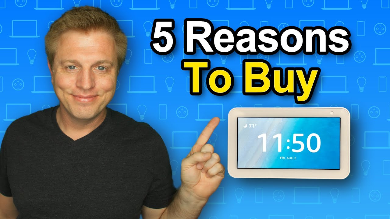 TOP 5 Reasons to buy an ECHO SHOW 5