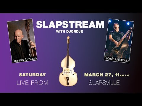 Slap Bass w/ DENNIS CROUCH - Slapstream with Djordje #42