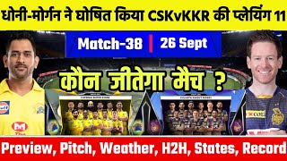 IPL 2021 UAE Match 38 : Chennai Super Kings Vs Kolkata Knight Riders Playing 11,Match Win Prediction