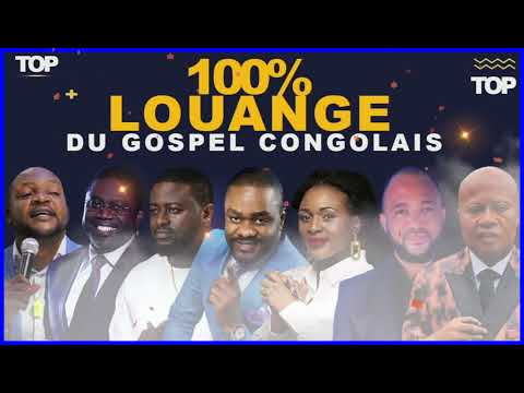 100 % Louange Congolaise. une Compilation a nous couper le Souffle