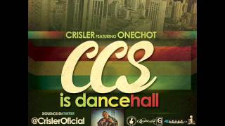 Crisler - Ccs Is Dancehall [Official Audio] #Talento A Mano Armada