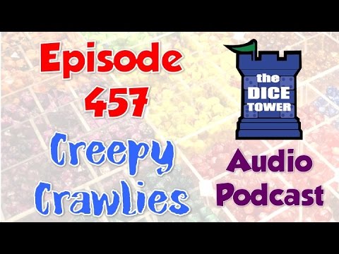 The Dice Tower 457   Creepy Crawlies