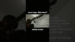 Download lagu Nabila Suaka Bila Nanti #nabilasuaka #trisuaka #musisijogjaproject #storywa #short #cover #bilananti mp3